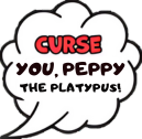 CURSE YOU, peppy THE PLATYPUS!